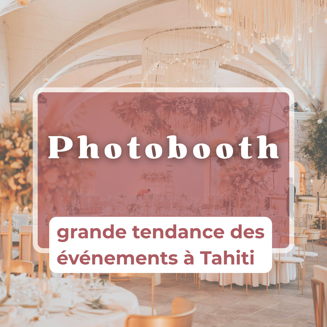 phtotobooth tendance mariage tahiti